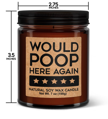 Would Poop Here Again 5 Stars Soy Candle