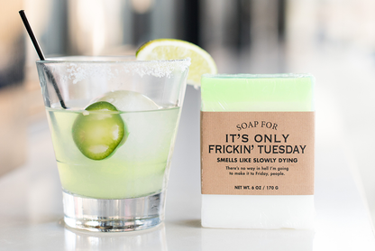 A Soap for It's Only Frickin' Tuesday | Funny Soap