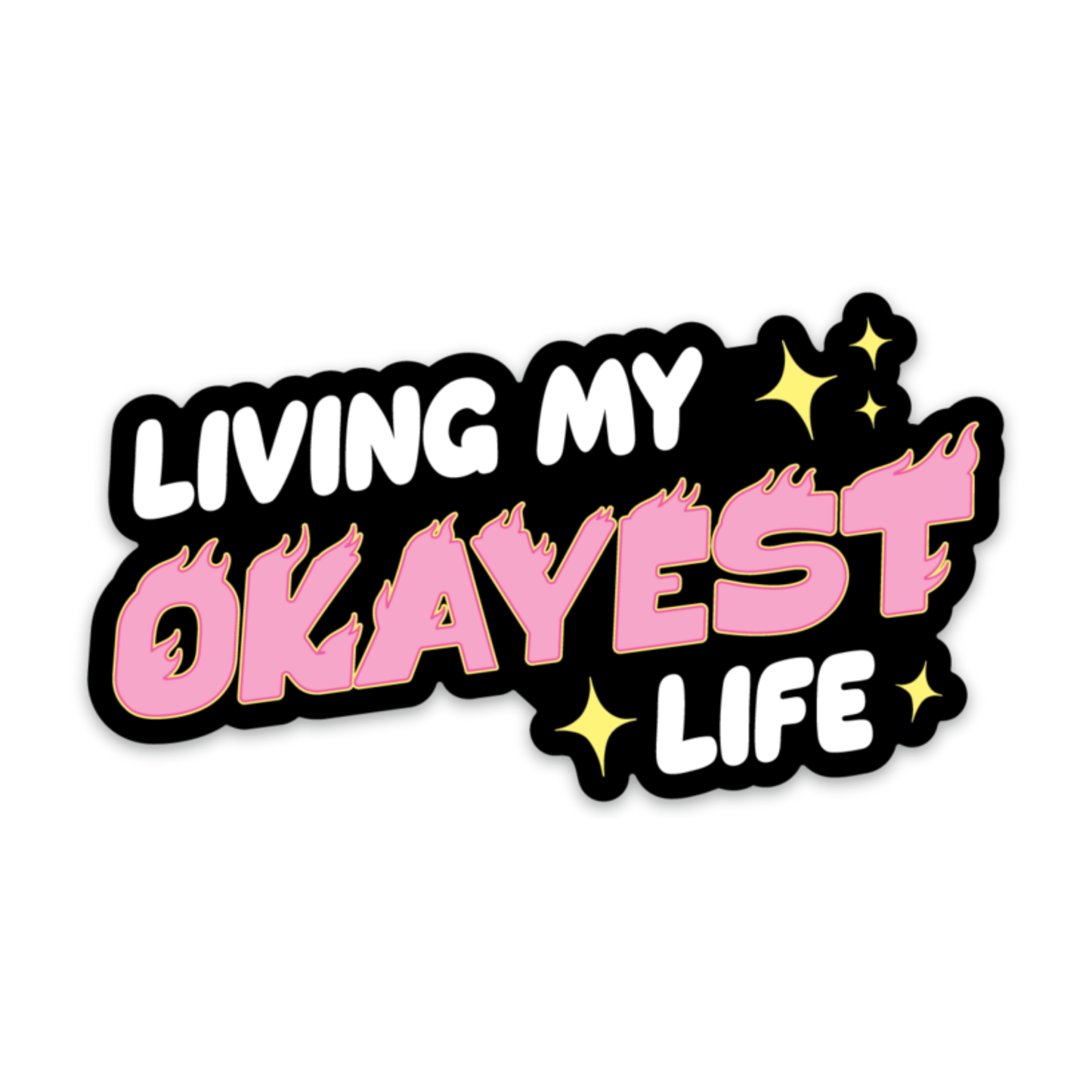 FUN CLUB Living My Okayest Life Sticker